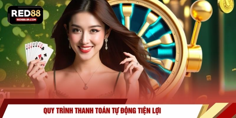 Quy trình thanh toán tự động tiện lợi 
