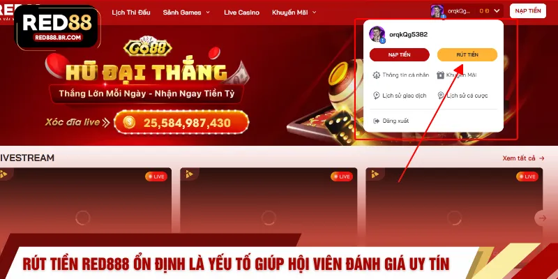 Rút tiền RED888 ổn định là yếu tố giúp hội viên đánh giá uy tín